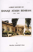 A Brief History of Banaji Atash Behram